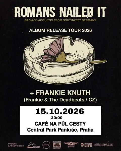 ROMANS NAILED IT (Německo) // FRANKIE KNUTH (Cz) — Café Na půl cesty, Praha