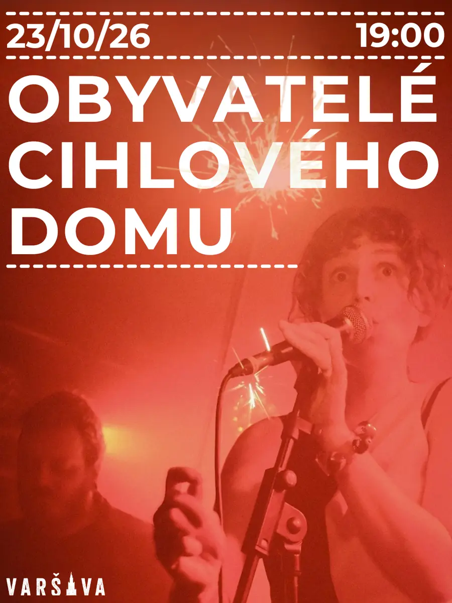 Мешканці цегляного дому — Klub Varšava, Прага