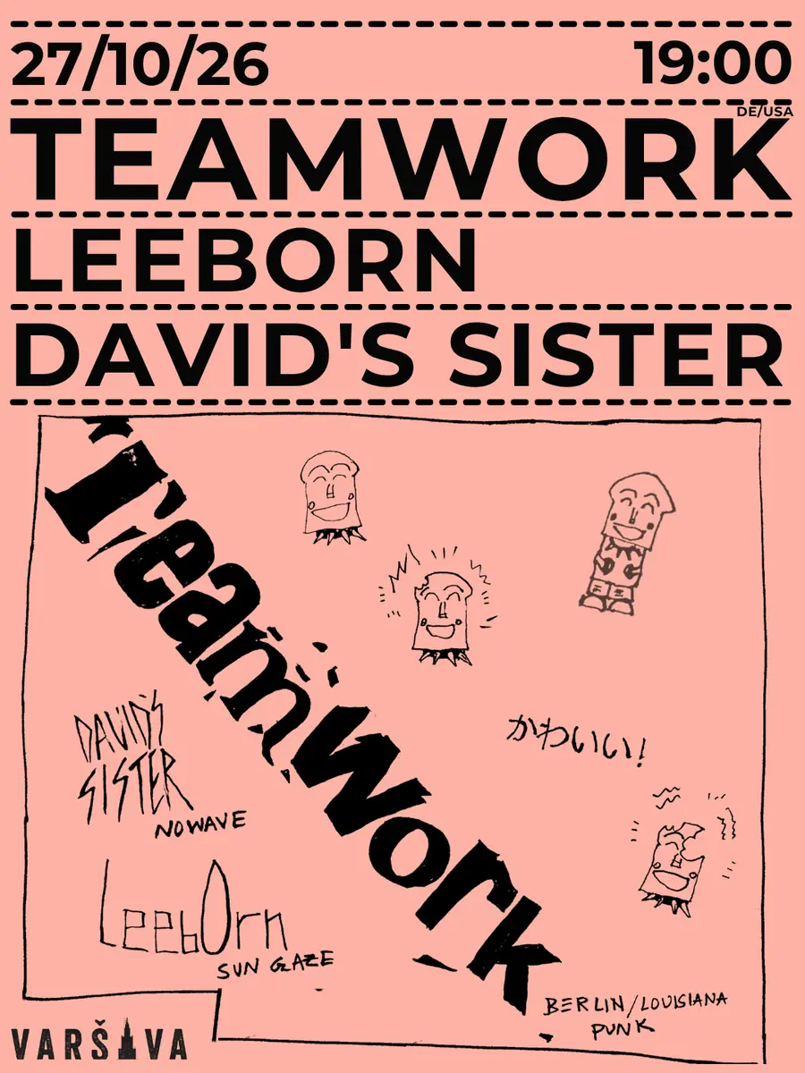 Team Work (DE/USA), Leeb0rn, David's Sister — Klub Varšava, Прага