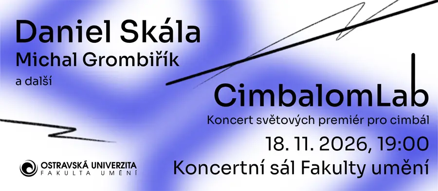 CimbalomLab: World Premieres Concert for Cimbalom — Concert Hall of the Faculty of Arts OU, Ostrava
