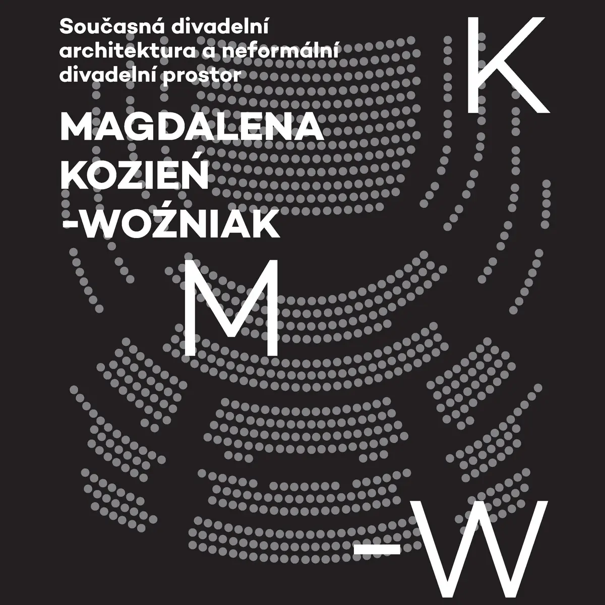 Magdalena Kozień-Woźniak präsentiert zeitgenössische Theaterarchitektur in Polen an der FA VUT — 45 000 l: Objem pro angažovanou architekturu, Brünn