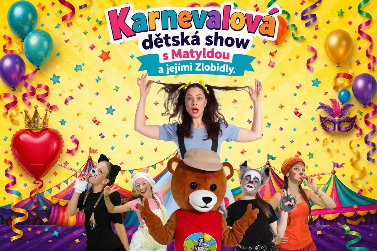 Karnevalová dětská show s Matyldou a jejími Zlobidly — Dům kultury Milevsko, Milevsko