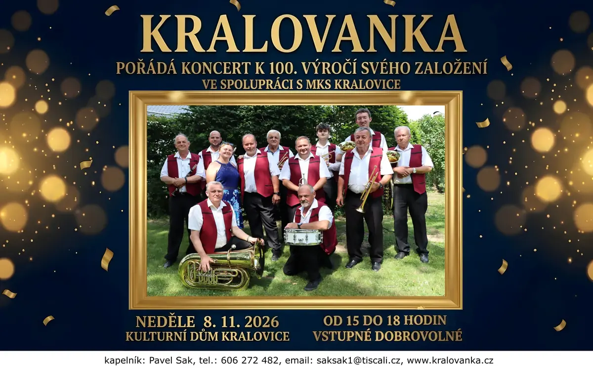 КРАЛОВАНКА - 100-РІЧЧЯ КРАЛОВАНКИ — Kulturní dům, Kralovice