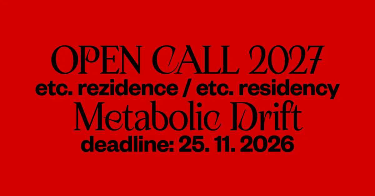 OPEN CALL etc. RESIDENZ 2027 — etc. Galerie, Prag