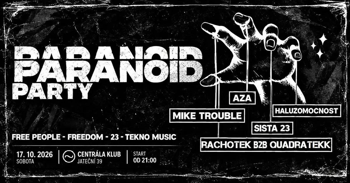 PARANOID PARTY 👀 23 — Centrála, Прага