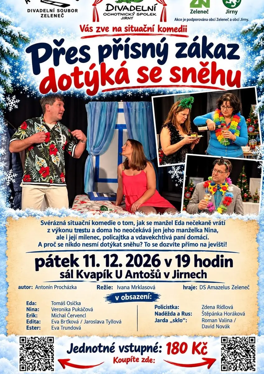 Přes přísný zákaz dotýká se sněhu — Sál Kvapík u Antošů, Jirny