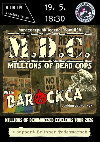 M.D.C. (US) + Barackca (HU) + Brünner Todesmarsch