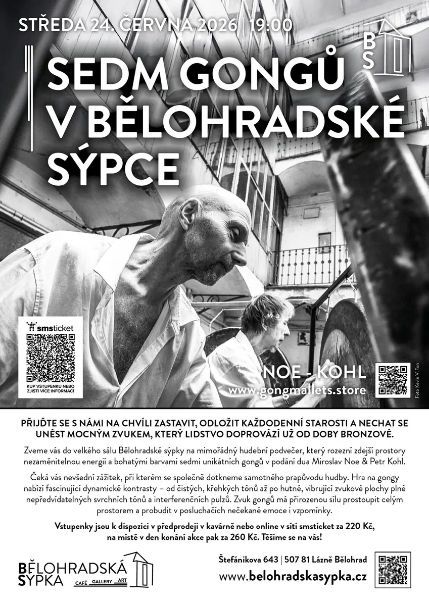 Sieben Gongs in der Bělohradská Sýpka – Noe - Kohl — Bělohrad Speicher, Lázně Bělohrad