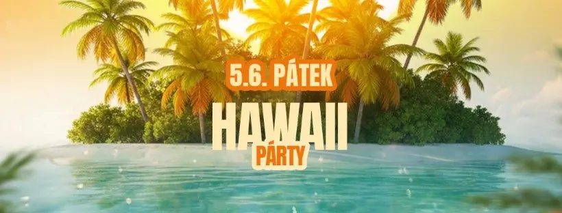 Hawaii Party — Club No6, Uherské Hradiště