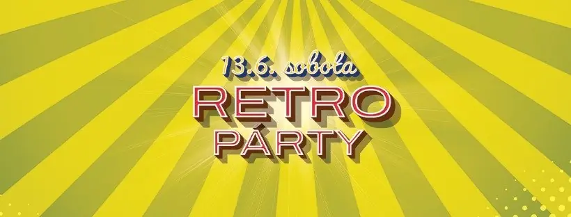 RETRO PARTY — Club No6, Uherské Hradiště