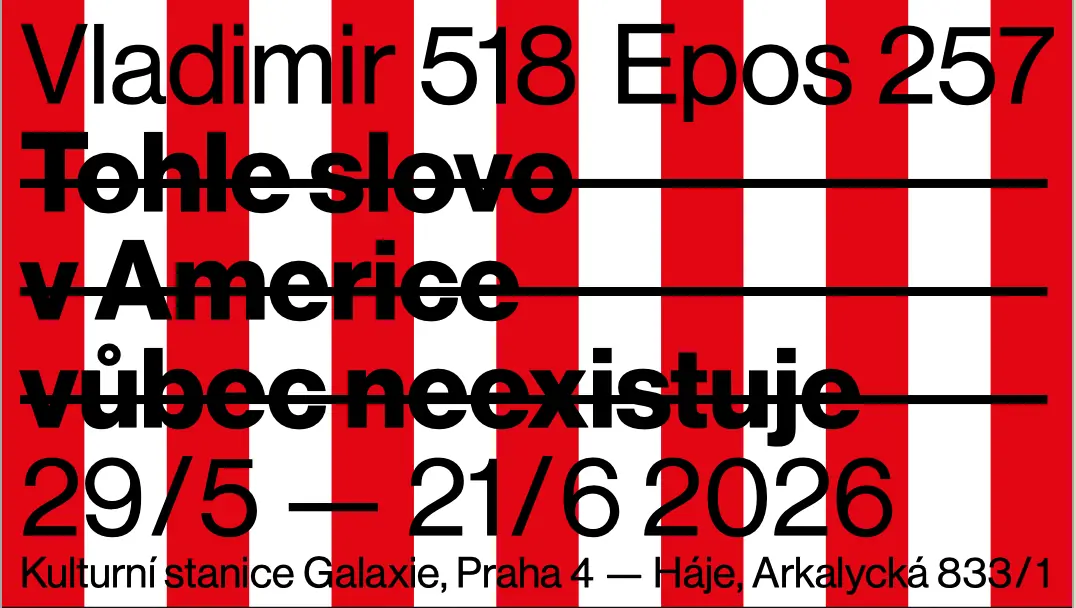 Vladimir 518, Epos 257 – Dieses Wort existiert in Amerika überhaupt nicht — Kulturstation Galaxie, Prag
