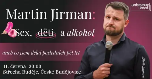 Stand-up Show: MARTIN JIRMAN: Sex, Kinder und Alkohol (oder Was ich in den letzten 5 Jahren getan habe)