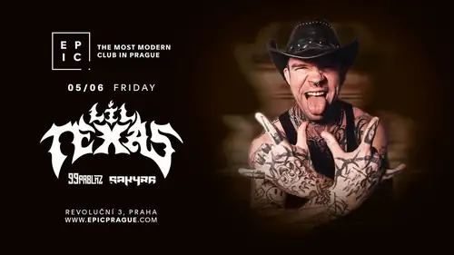 LIL TEXAS → EPIC Prague