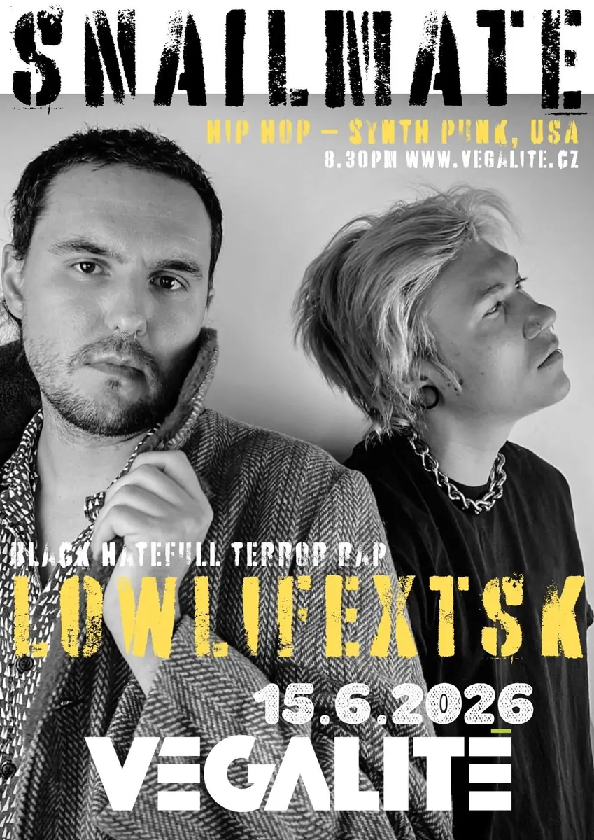 SNAILMATE (USA) /// LowLifeXTSK (CZ) — VEGALITÉ, Brno