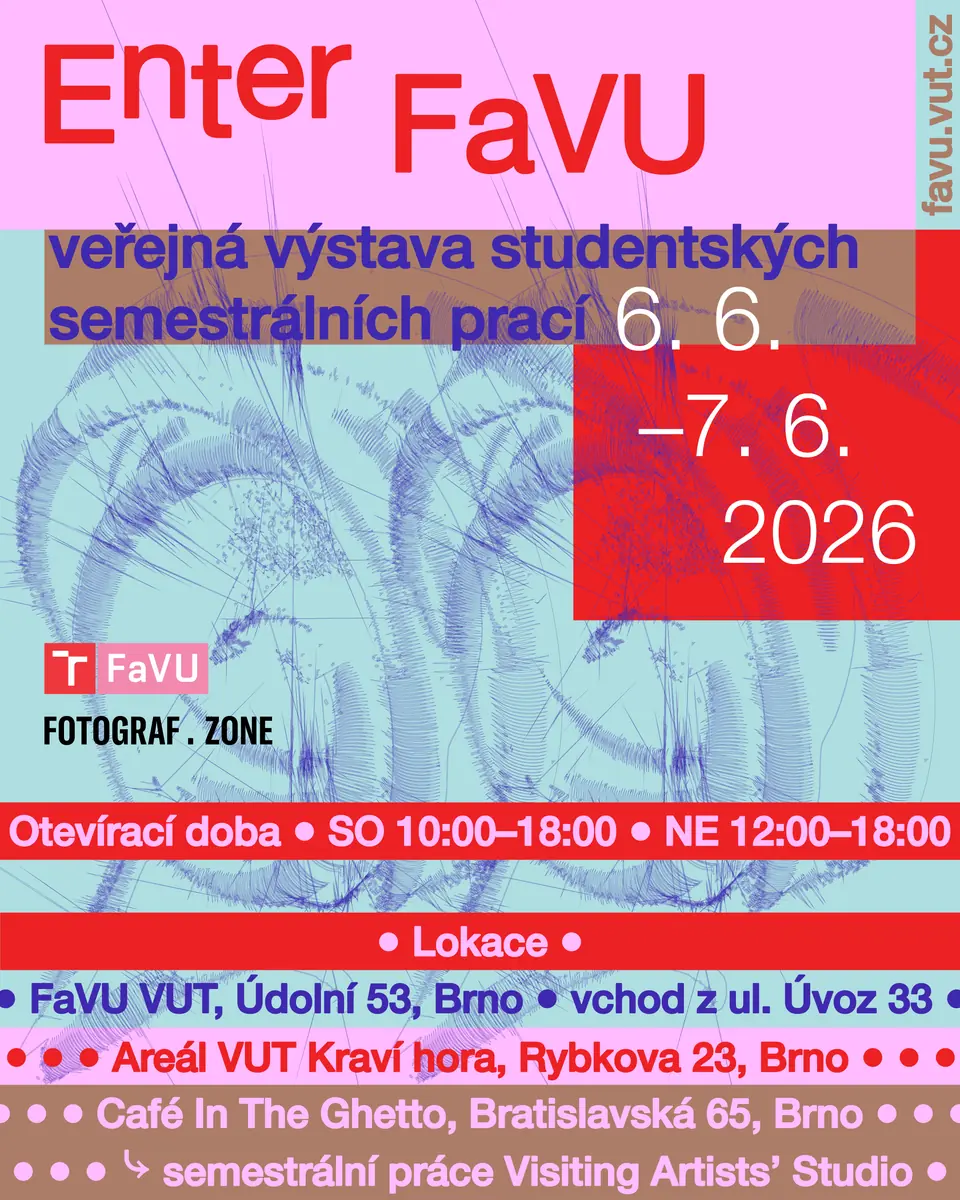 Enter FaVU – veřejná výstava studentských semestrálních prací — Úvoz 33, Brno, Brno