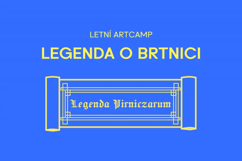 LETNÍ ARTCAMP: Legenda o Brtnici – VYPRODÁNO — Pražákův palác, Brno