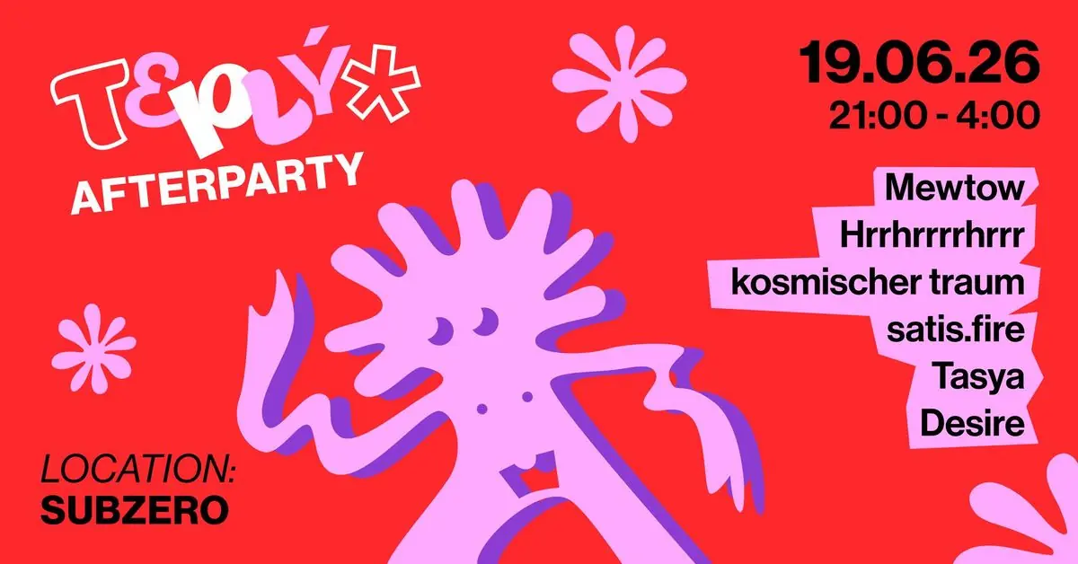 je mi z tebe teplo* - teplý*festival afterparty 2026 — Subzero Prague, Praha