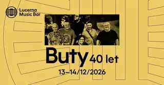 Buty – 40 let | Lucerna Music Bar
