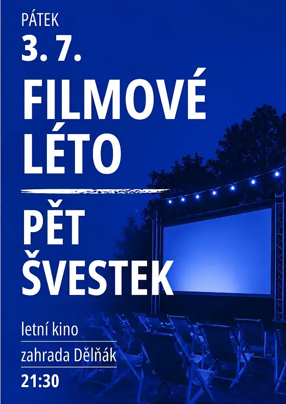 FILMOVÉ LÉTO – PĚT ŠVESTEK — Dělnický dům, Blansko