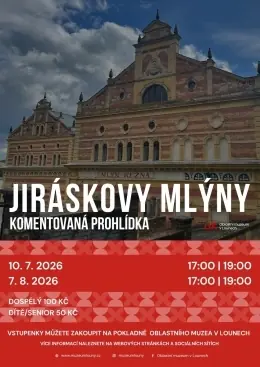 Komentovaná prohlídka – Jiráskovy mlýny — Oblastní Muzeum v Lounech, Louny
