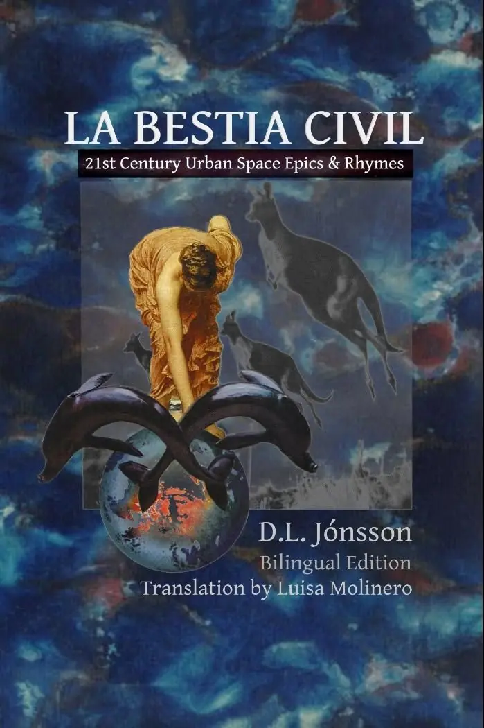 Book Launch: La Bestia Civil: 21st Century Urban Space Epics & Rhymes by D.L. Jónsson — Praha