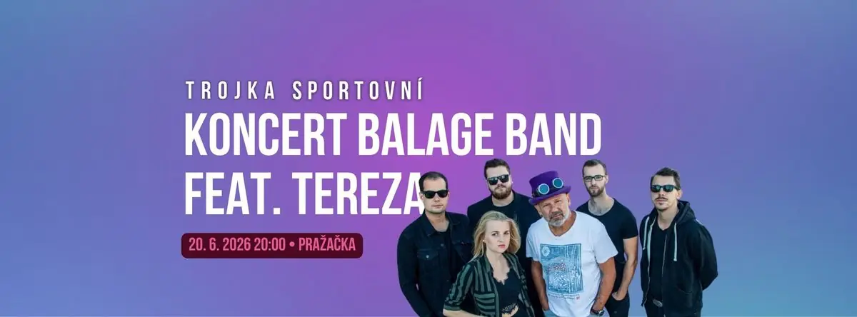 BALAGE BAND FEAT. TEREZA | Trojka sportovní — Pražačka, Prague