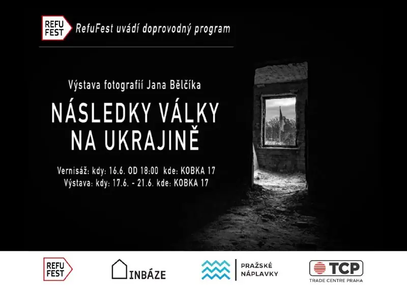 Výstava fotografií "Důsledky války na Ukrajině" Jana Bělčíka — Galerie Kobka 17, Smíchovská náplavka, Praha