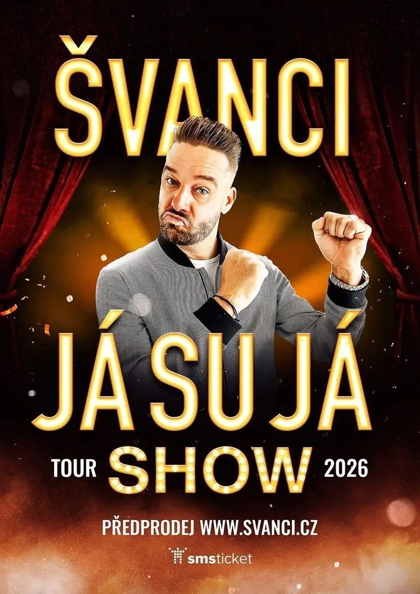 ŠVANCI SHOW - JÁ SU JÁ - Hradec Králové — Adalbertinum, Velký sál, Hradec Králové