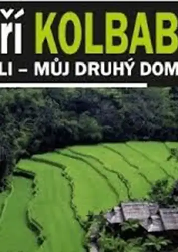 Jiří Kolbaba - ostrov Bali, můj druhý domov