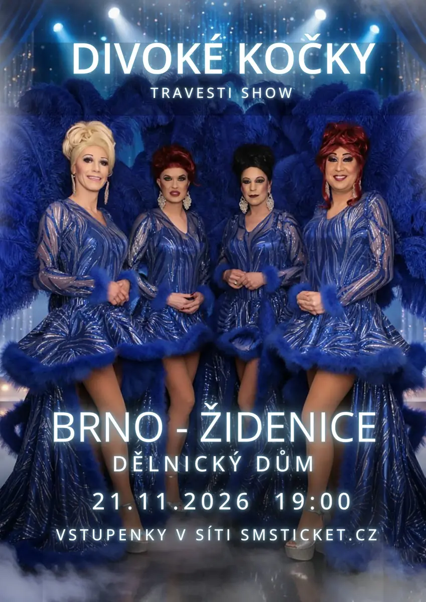 Divoké kočky Travesti Show in Brno-Židenice — Dělnický dům, Brno
