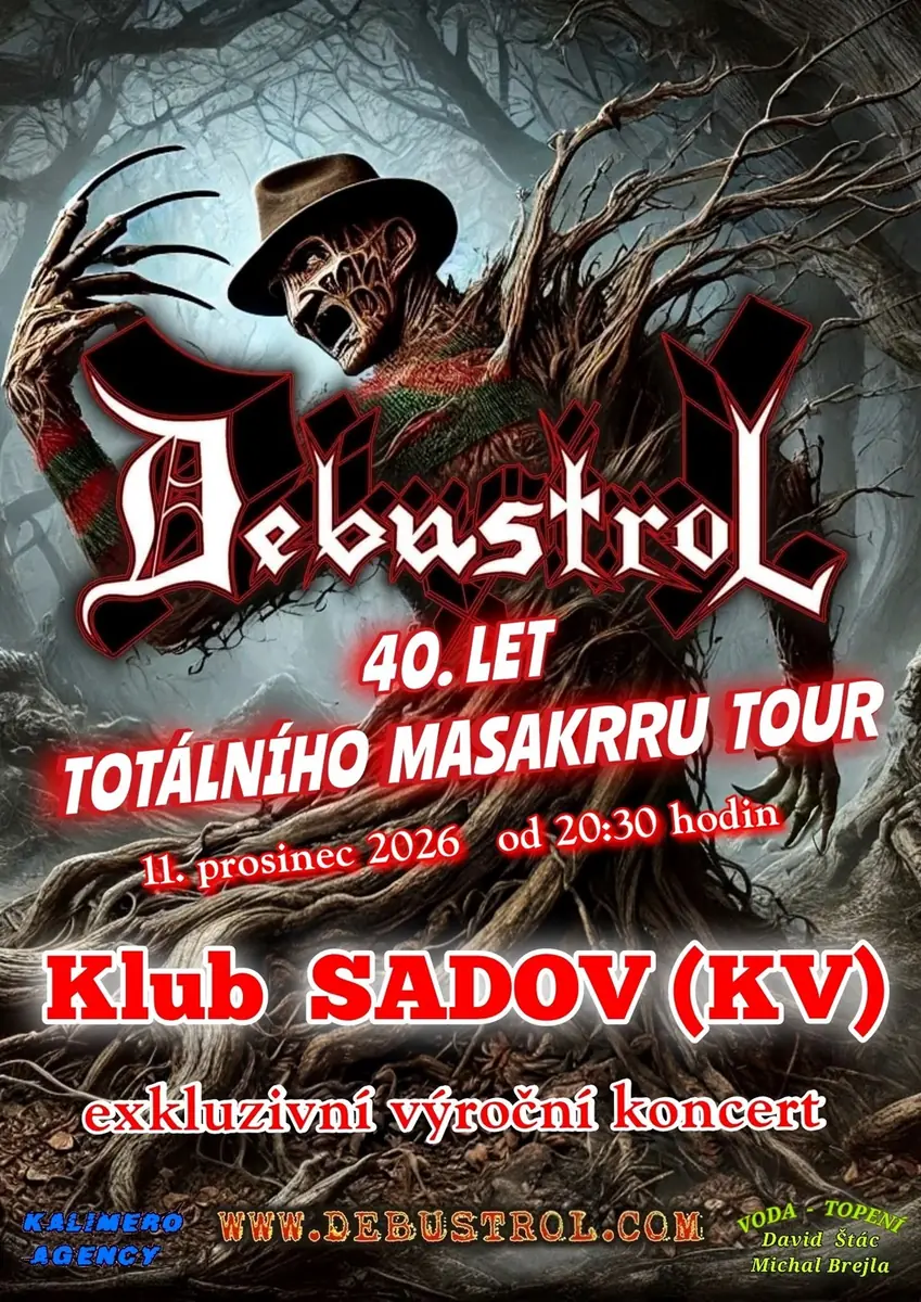 DEBUSTROL - 40. LET TOTÁLNÍHO MASAKRRU TOUR — Klub Sadov, Sadov