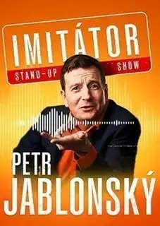 Petr Jablonský - Stand-up Imitator Show - Chomutov