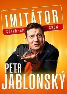Petr Jablonský - Stand-up imitátor show - Louny