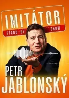 Petr Jablonský - Stand-up imitátor show - Vysoké Mýto