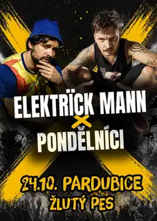 Elektrïck Mann + Pondělníci