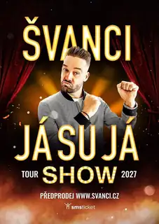 ŠVANCI SHOW - JÁ SU JÁ - Karviná