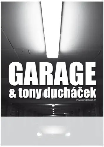 Garáž and Tony Ducháček