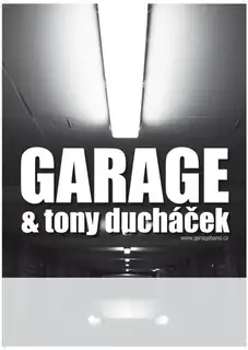 Garáž and Tony Ducháček