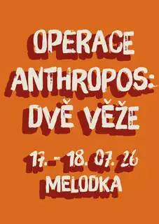 Operace Anthropos: Dvě věže