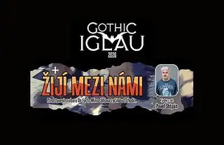 GOTHIC IGLAU 2026 - Žijí mezi námi