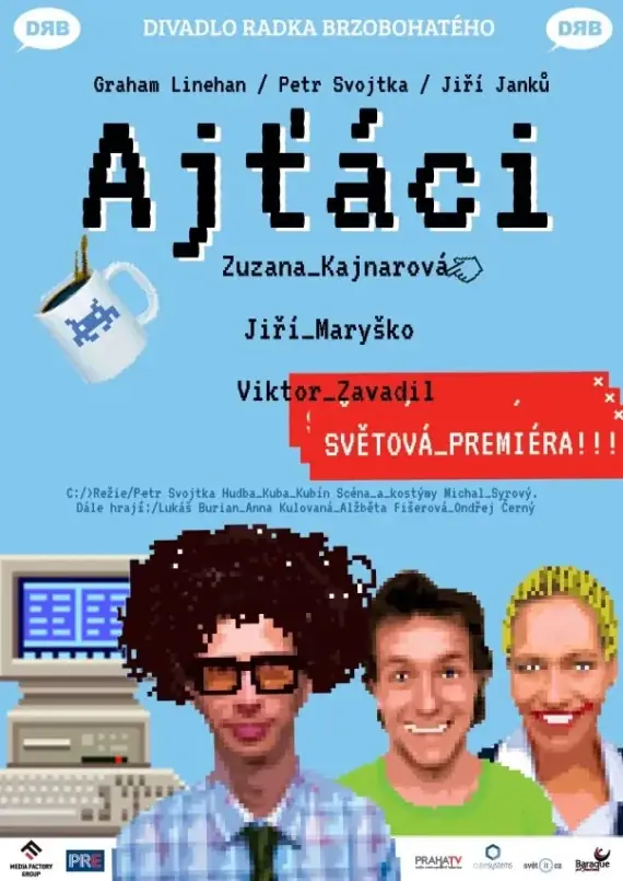 Ajťáci — Radek Brzobohatý Theatre, Prague