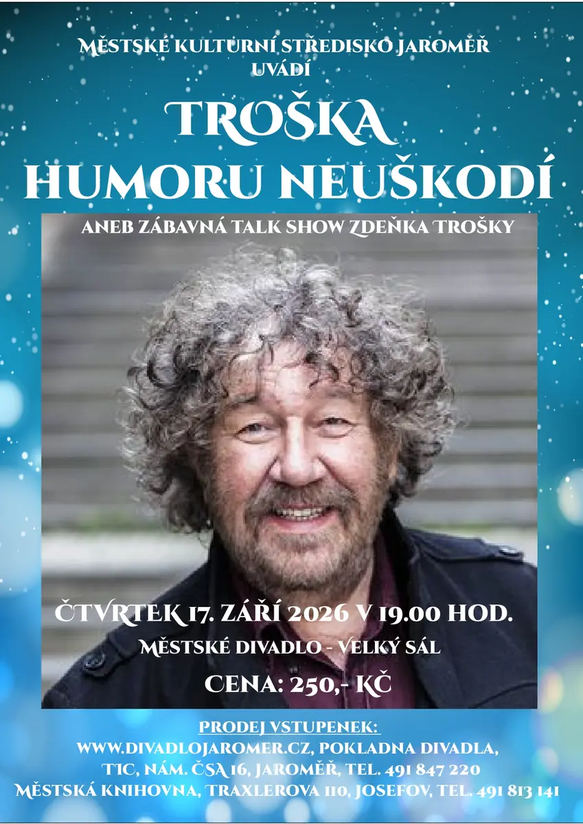 Немного юмора не повредит - развлекательное ток-шоу Зденека Трошки — Městské divadlo, Яромерж