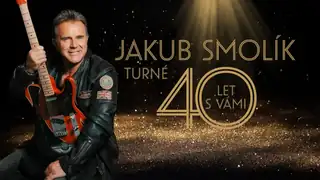 Jakub Smolík "40 let s vámi"