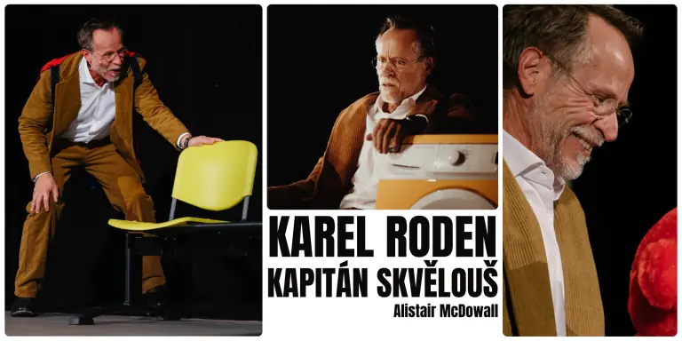 Karel Roden: Captain Skvělouš — Karla Pippicha Theatre, Chrudim