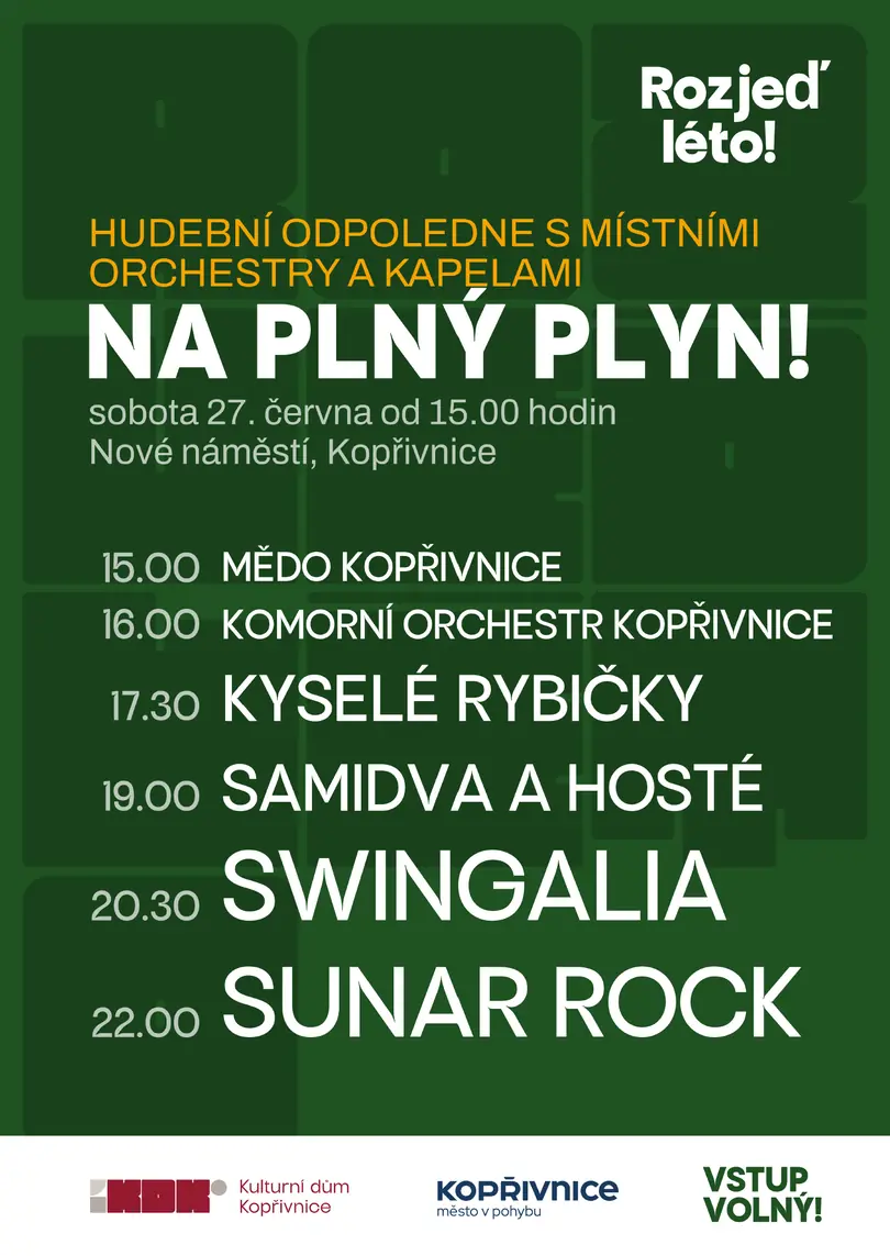 Розпочни літо: НА ПОВНУ ПОТУЖНІСТЬ — Kulturní dům, Kopřivnice