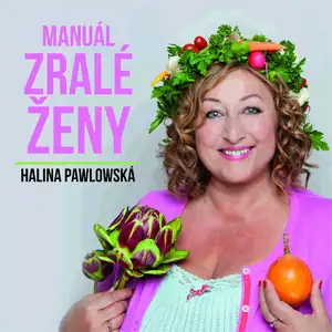 Халина Павловска - Руководство зрелой женщины