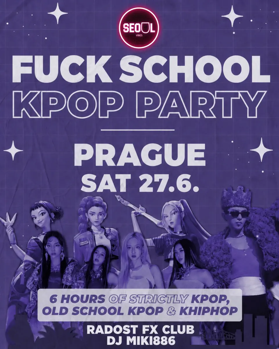 FUCK SCHOOL KPOP PARTY — Radost FX, Praha