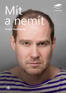 Ernest Hemingway: Haben und Nichthaben