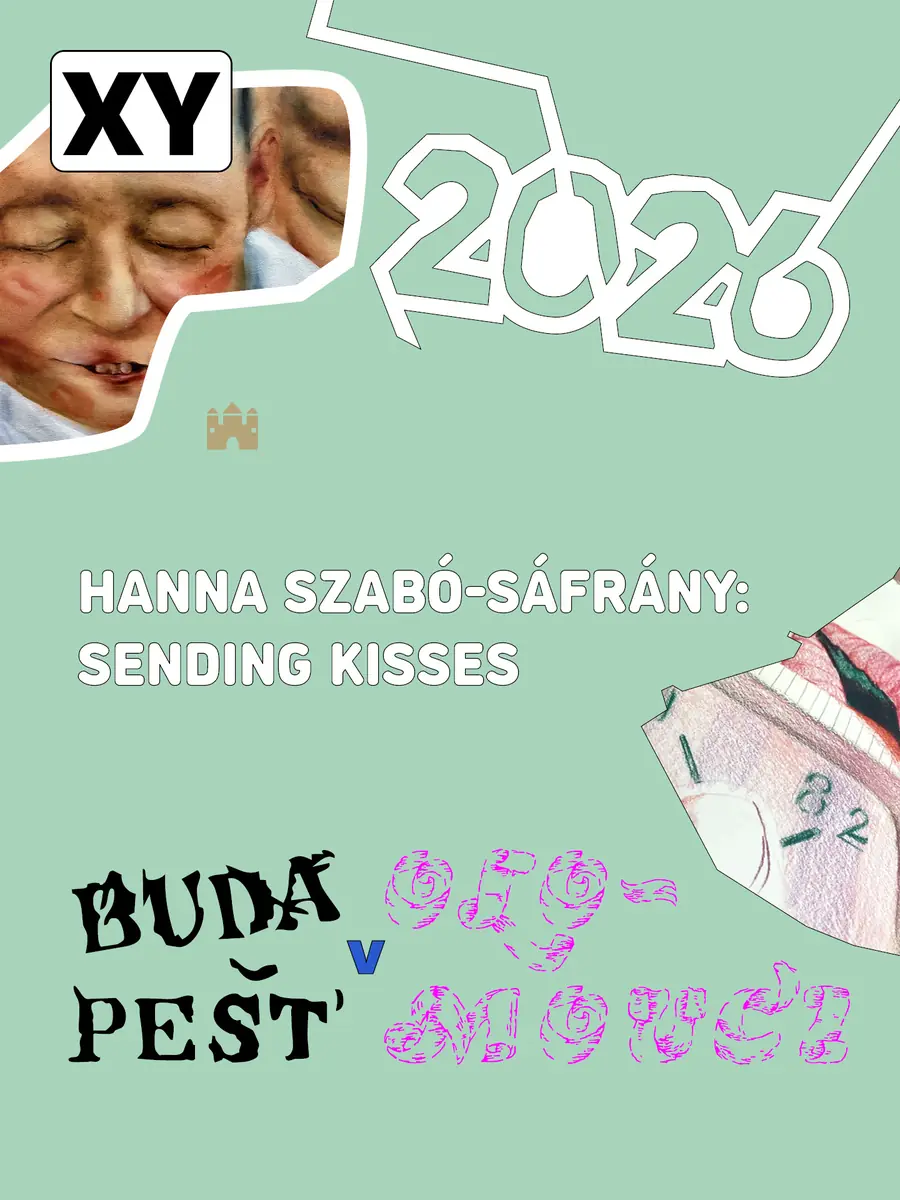 XY 2026: Hanna Szabó-Sáfrány – Sending Kisses — Galerie XY, Vitrína Deniska, Olomouc