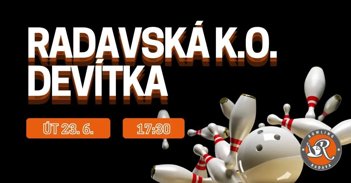 K.O. devítka na Radavě — Bowling Radava, Praha